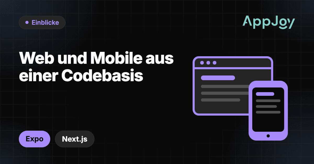 Web und Mobile aus einer Codebasis: Expo, Next.js und Solito